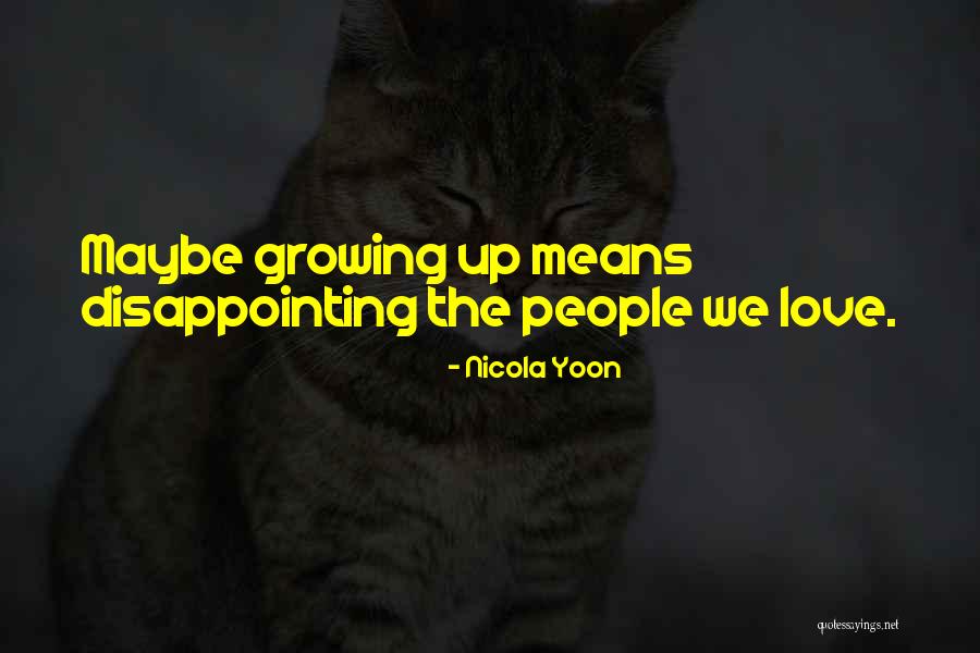 Love Growing Quotes By Nicola Yoon Love Growing Quotes By Nicola Yoon