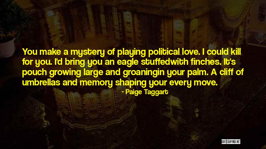 Love Growing Quotes By Paige Taggart