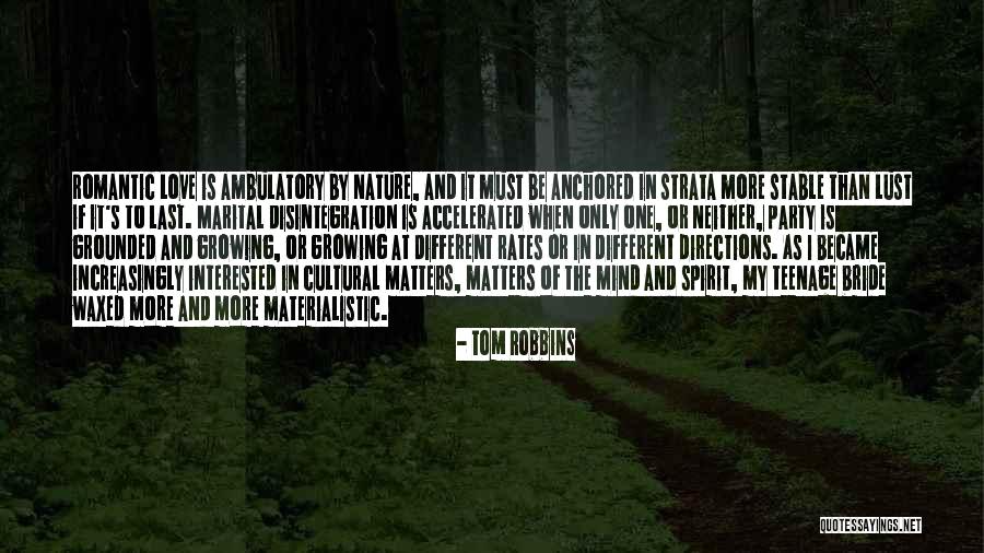 Love Growing Quotes By Tom Robbins Love Growing Quotes By Tom Robbins