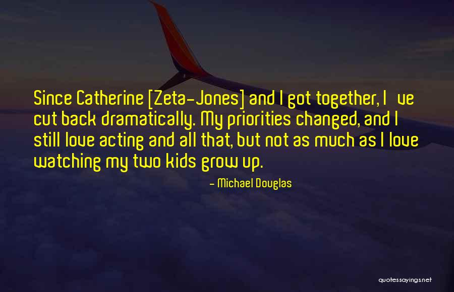 Love Growing Together Quotes By Michael Douglas