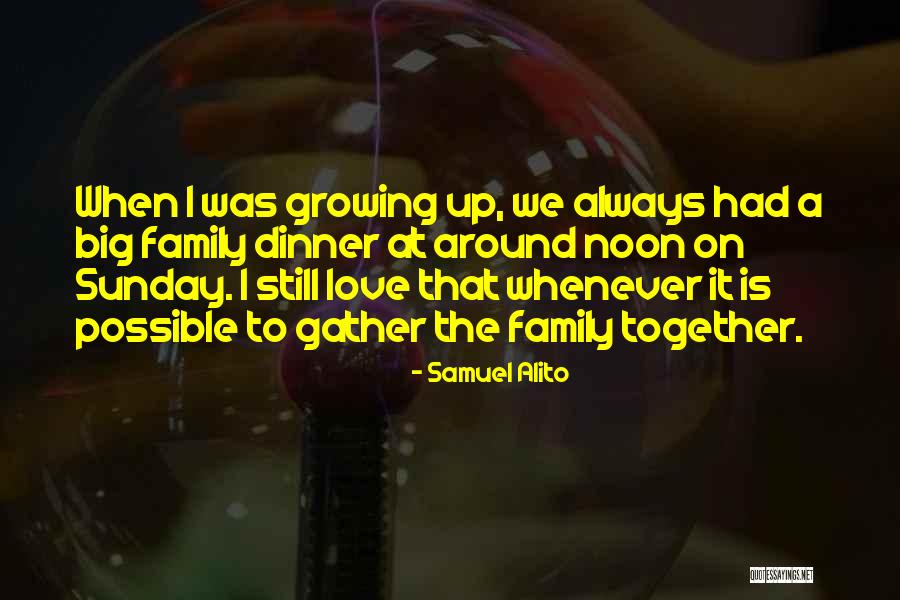 Love Growing Together Quotes By Samuel Alito Love Growing Together Quotes By Samuel Alito