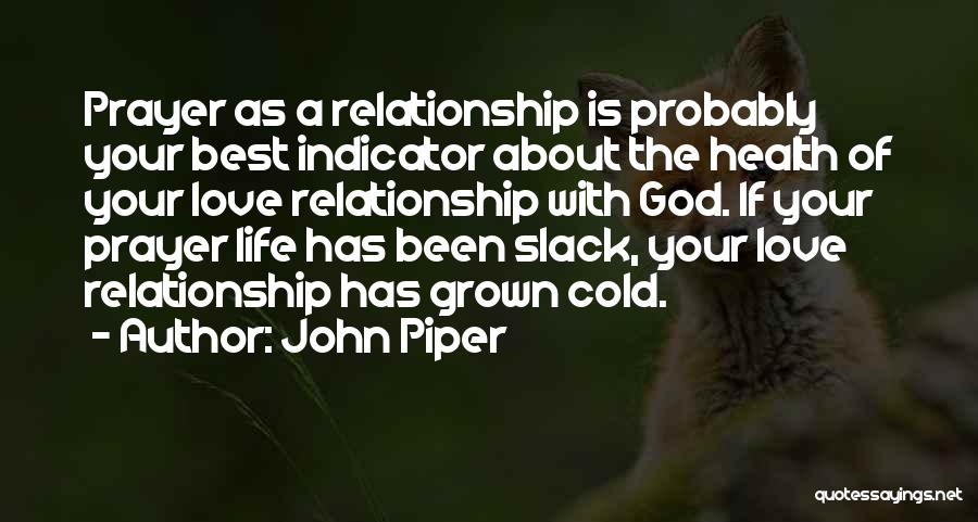 Love Grown Cold Quotes By John Piper