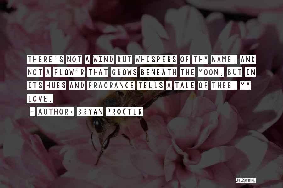 Love Grows Quotes By Bryan Procter