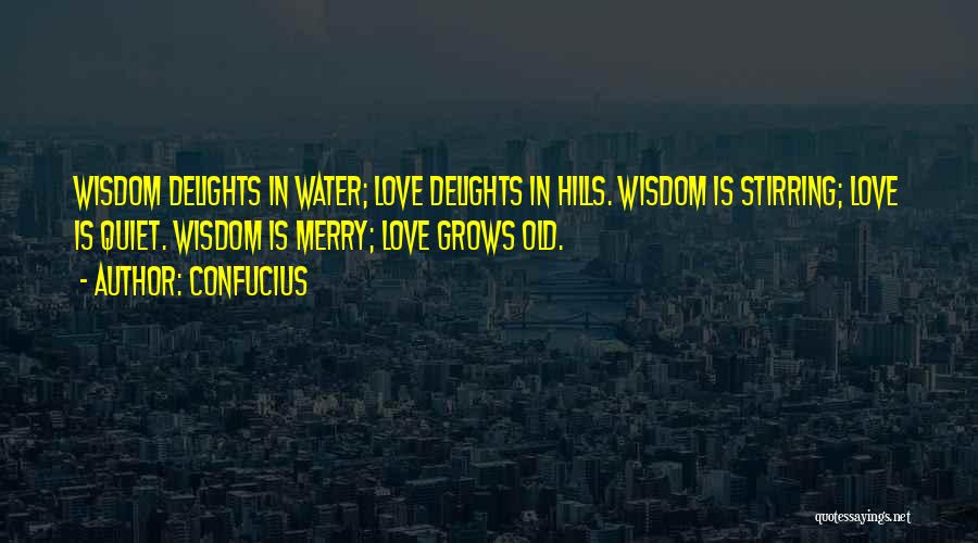 Love Grows Quotes By Confucius