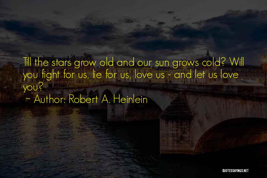 Love Grows Quotes By Robert A. Heinlein