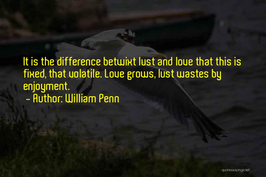 Love Grows Quotes By William Penn