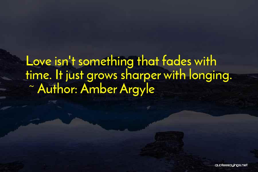Love Grows With Time Quotes By Amber Argyle