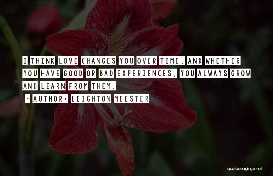 Love Grows With Time Quotes By Leighton Meester