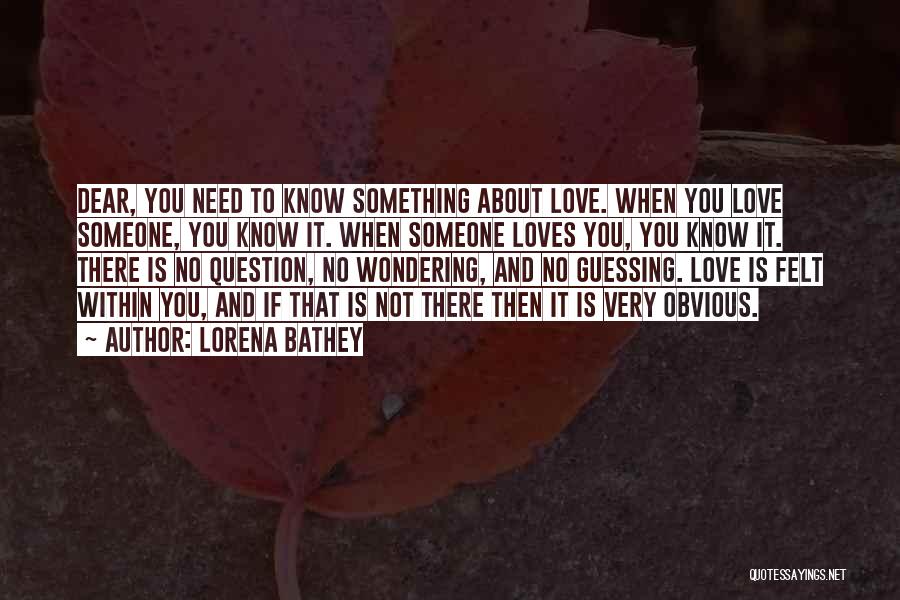 Love Guessing Quotes By Lorena Bathey