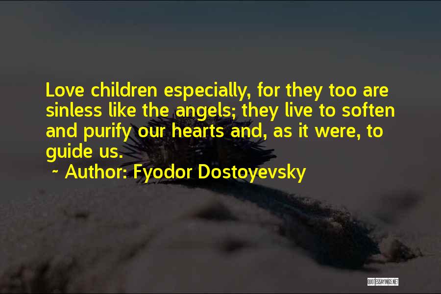 Love Guide Quotes By Fyodor Dostoyevsky