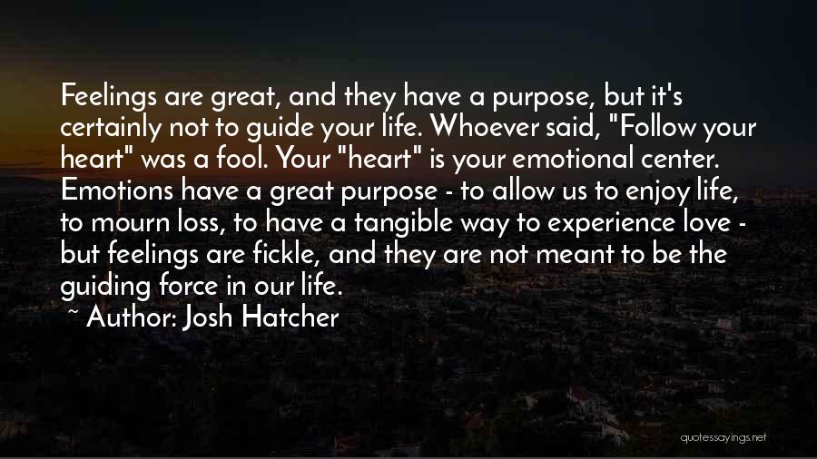 Love Guiding Quotes By Josh Hatcher