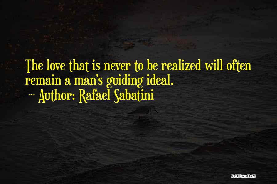 Love Guiding Quotes By Rafael Sabatini