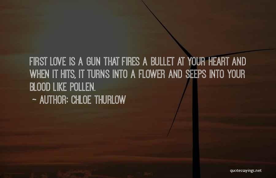 Love Gun Quotes By Chloe Thurlow