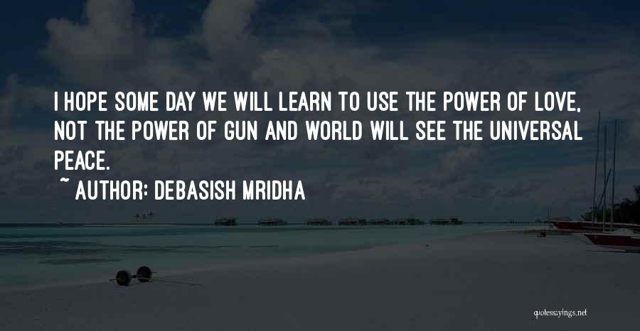 Love Gun Quotes By Debasish Mridha