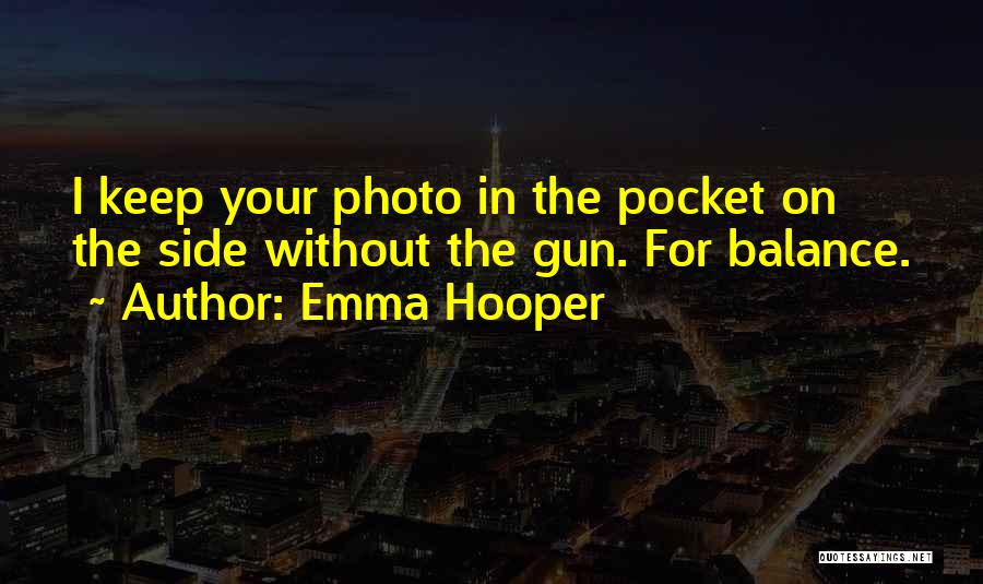 Love Gun Quotes By Emma Hooper