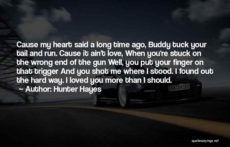 Love Gun Quotes By Hunter Hayes