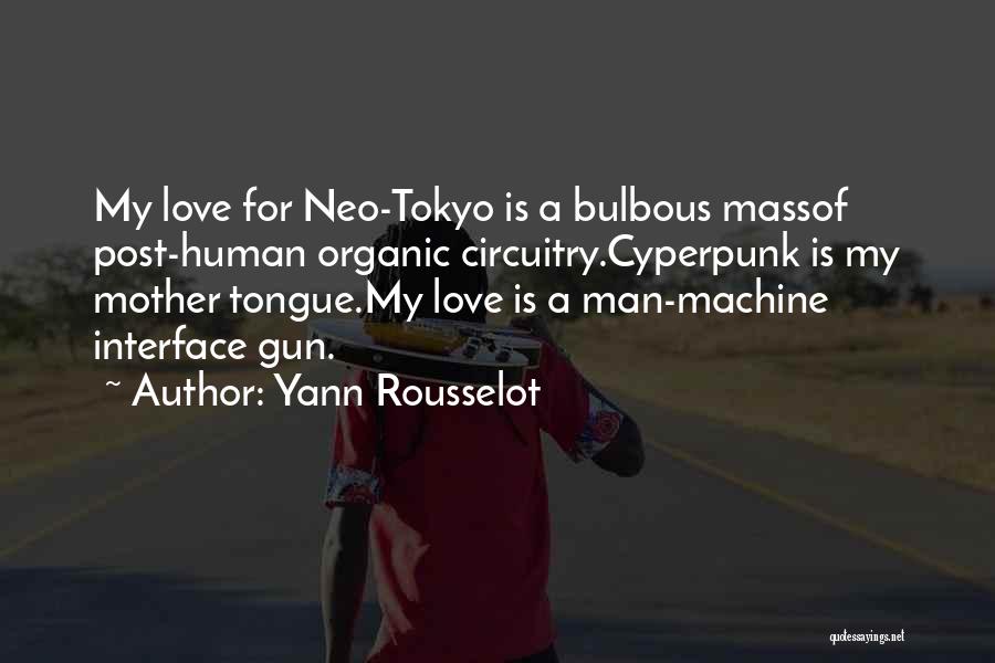 Love Gun Quotes By Yann Rousselot