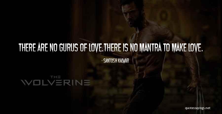 Love Guru Quotes By Santosh Kalwar