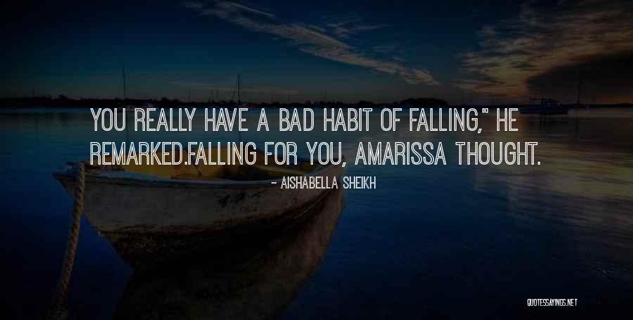 Love Habit Quotes By Aishabella Sheikh Love Habit Quotes By Aishabella Sheikh