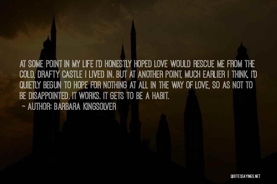 Love Habit Quotes By Barbara Kingsolver Love Habit Quotes By Barbara Kingsolver