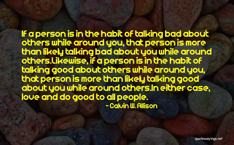 Love Habit Quotes By Calvin W. Allison