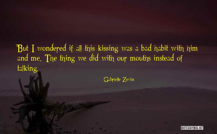 Love Habit Quotes By Gabrielle Zevin Love Habit Quotes By Gabrielle Zevin