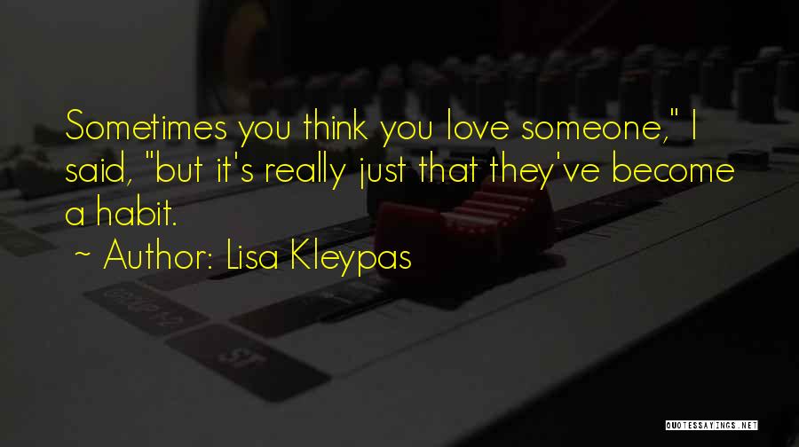 Love Habit Quotes By Lisa Kleypas