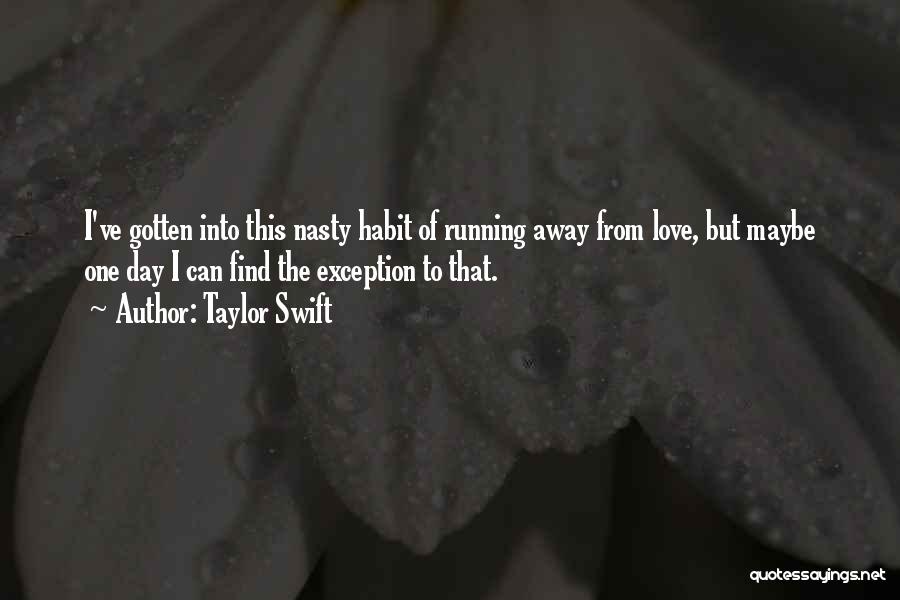 Love Habit Quotes By Taylor Swift Love Habit Quotes By Taylor Swift