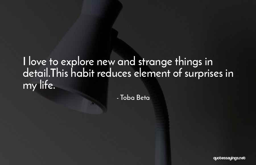 Love Habit Quotes By Toba Beta