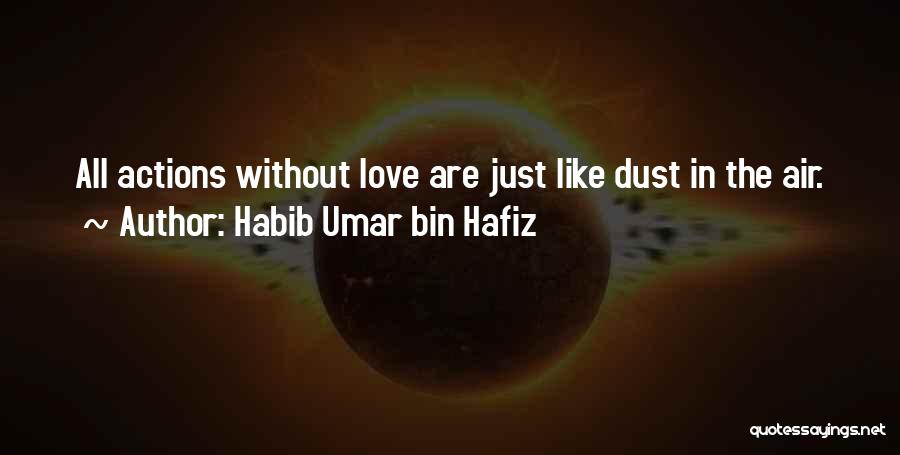 Love Hafiz Quotes By Habib Umar Bin Hafiz