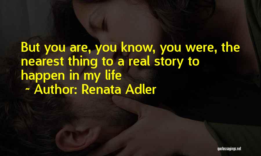 Love Happen Quotes By Renata Adler