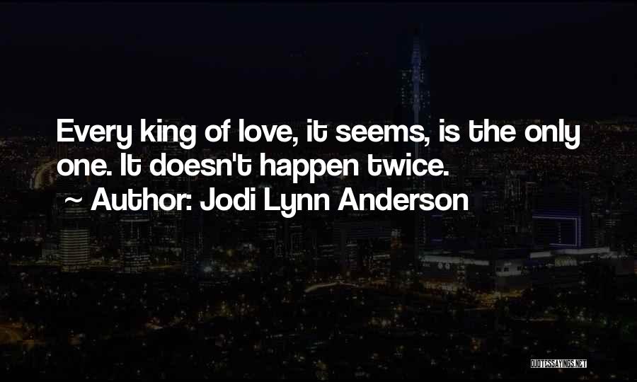 Love Happen Twice Quotes By Jodi Lynn Anderson