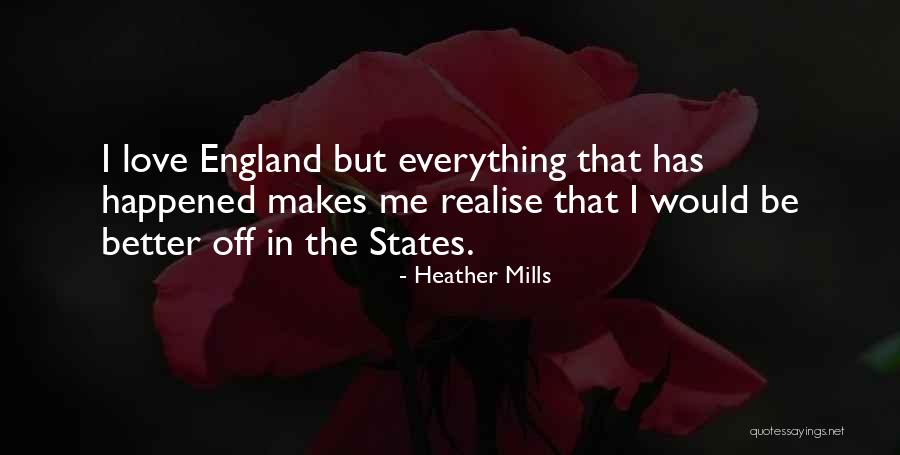 Love Happened Quotes By Heather Mills