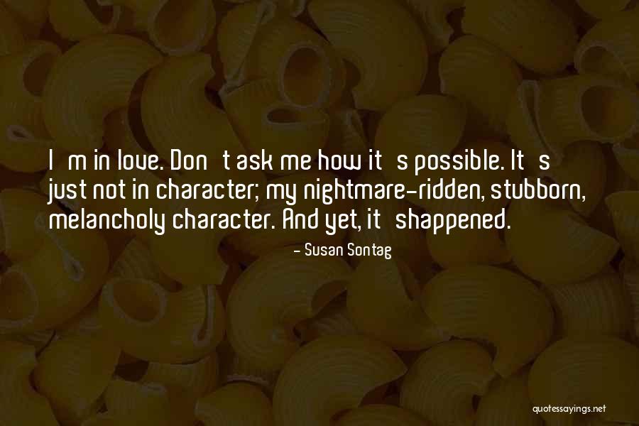 Love Happened Quotes By Susan Sontag