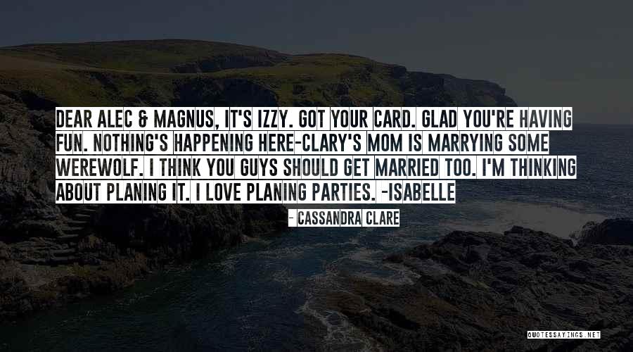 Love Happening Quotes By Cassandra Clare