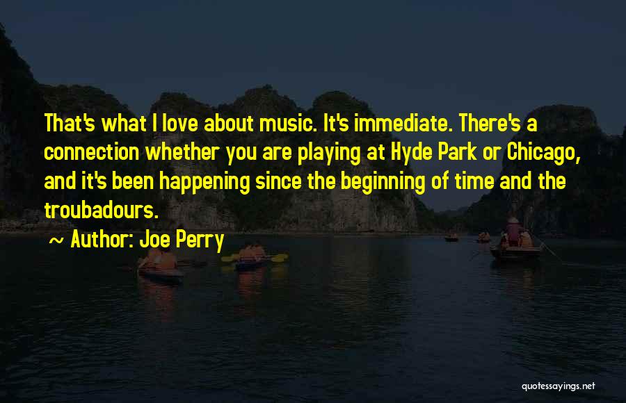 Love Happening Quotes By Joe Perry