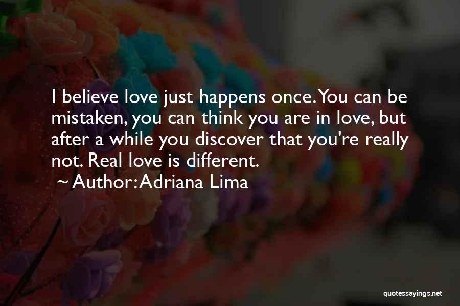 Love Happens Just Once Quotes By Adriana Lima