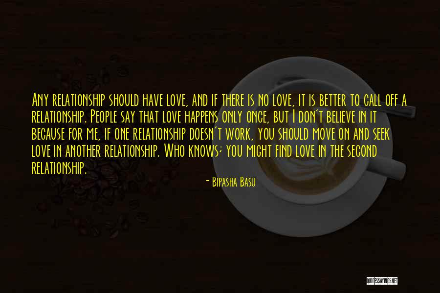 Love Happens Just Once Quotes By Bipasha Basu Love Happens Just Once Quotes By Bipasha Basu