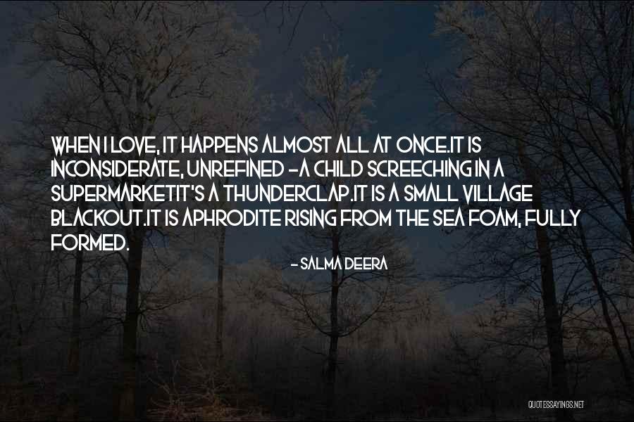 Love Happens Just Once Quotes By Salma Deera