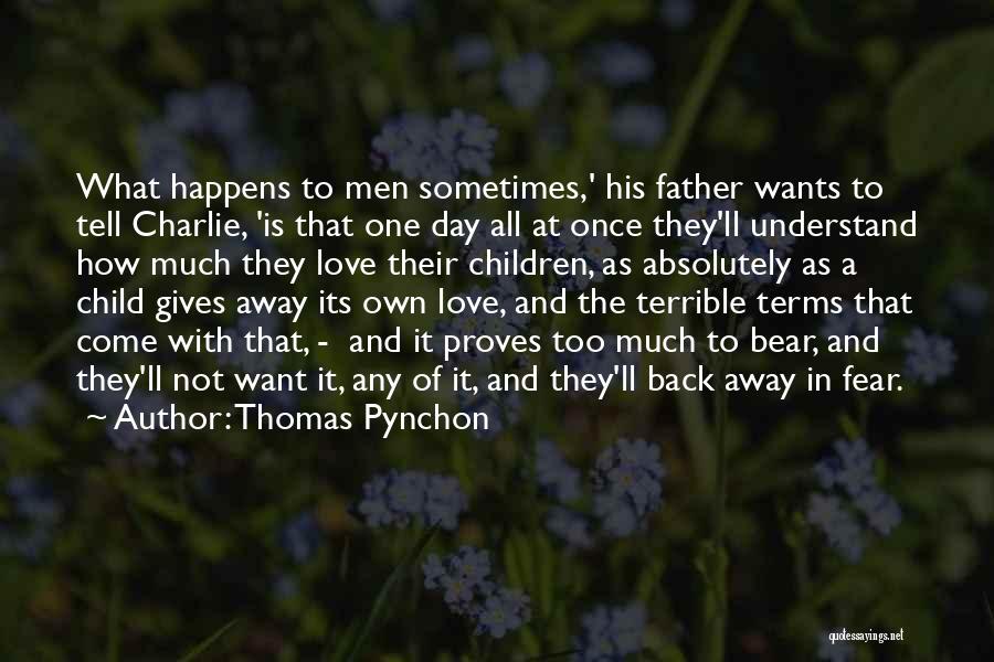 Love Happens Just Once Quotes By Thomas Pynchon