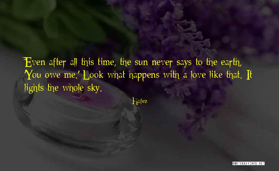 Love Happens Only One Time Quotes By Hafez