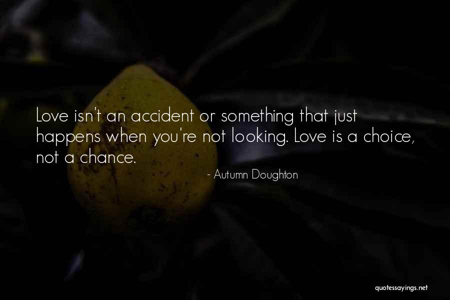 Love Happens Quotes By Autumn Doughton Love Happens Quotes By Autumn Doughton