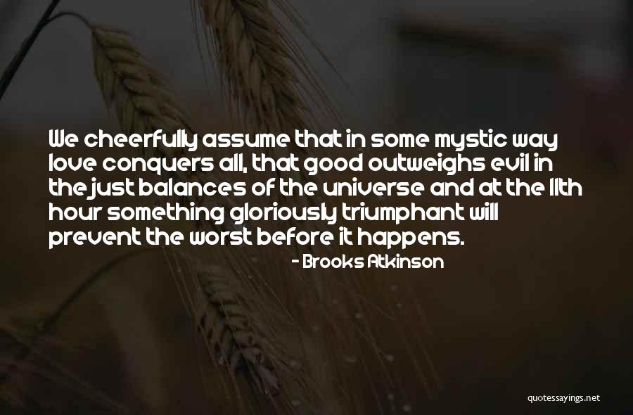 Love Happens Quotes By Brooks Atkinson Love Happens Quotes By Brooks Atkinson