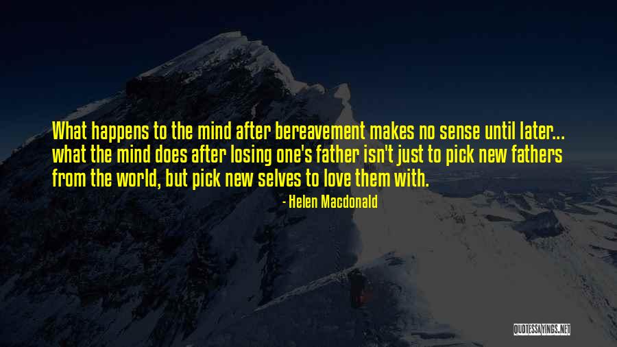 Love Happens Quotes By Helen Macdonald Love Happens Quotes By Helen Macdonald