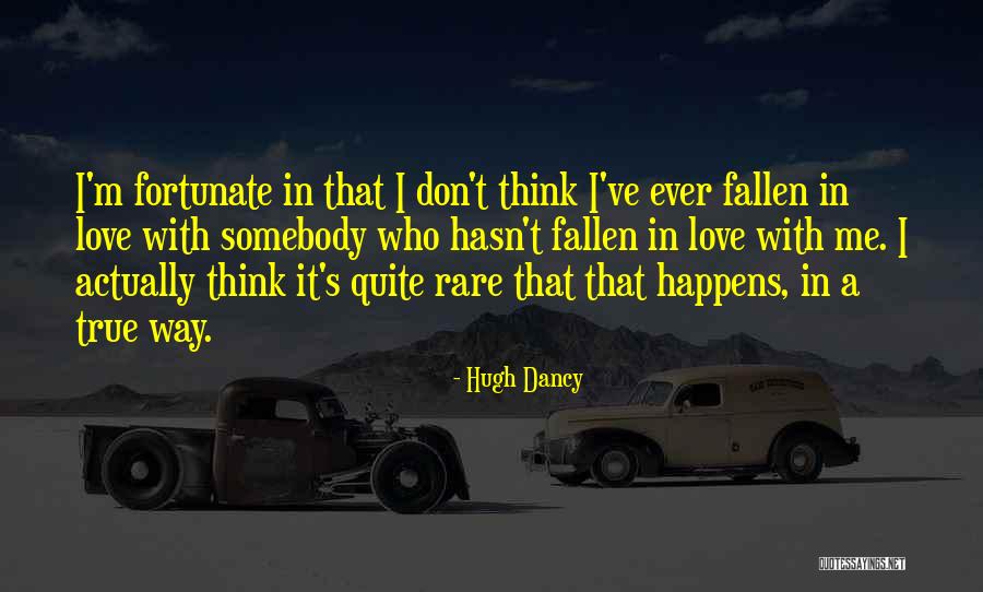 Love Happens Quotes By Hugh Dancy Love Happens Quotes By Hugh Dancy