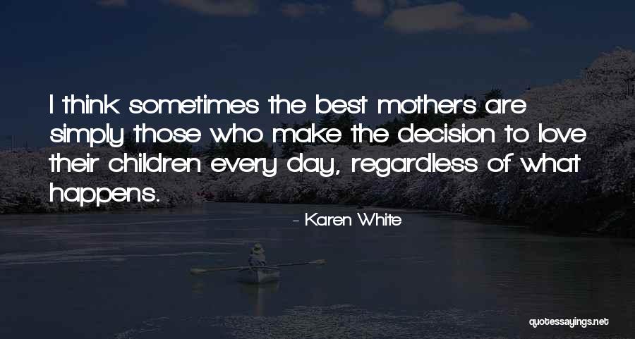 Love Happens Quotes By Karen White Love Happens Quotes By Karen White