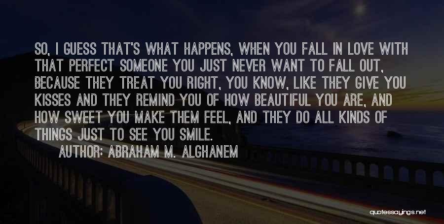 Love Happens Smile Quotes By Abraham M. Alghanem