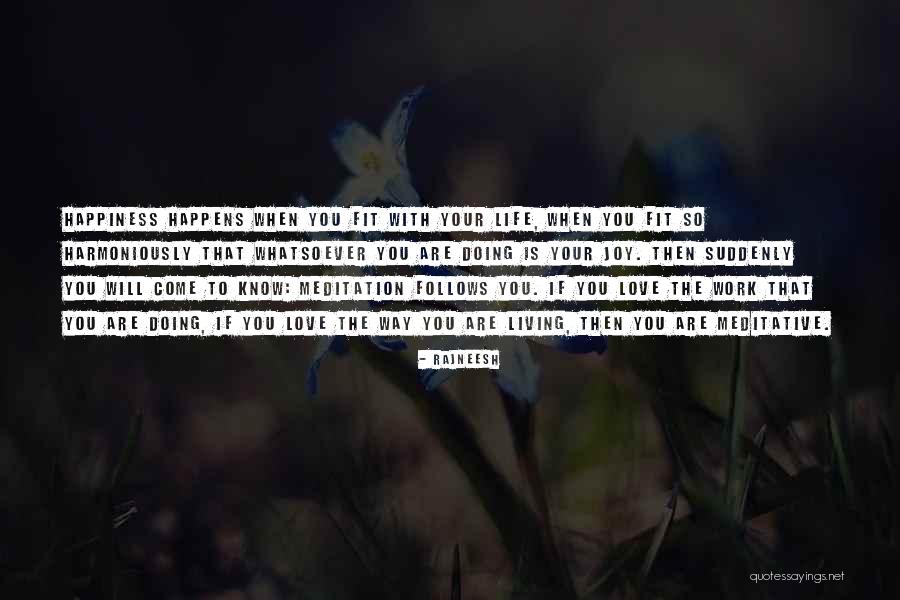 Love Happens Suddenly Quotes By Rajneesh Love Happens Suddenly Quotes By Rajneesh
