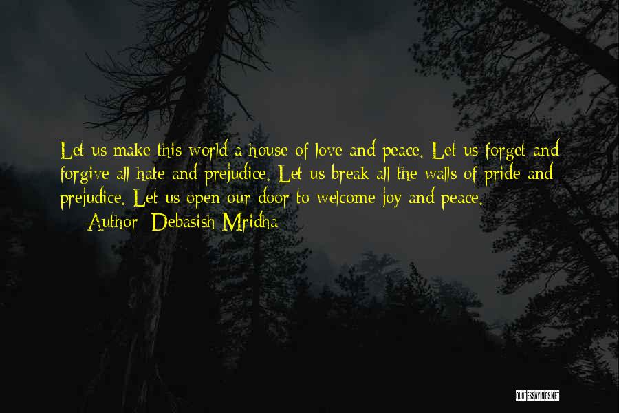 Love Happiness And Peace Quotes By Debasish Mridha