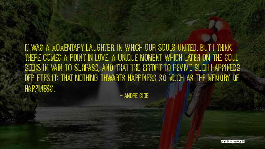 Love Happiness Laughter Quotes By Andre Gide Love Happiness Laughter Quotes By Andre Gide